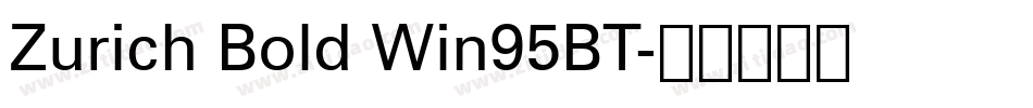 Zurich Bold Win95BT字体转换